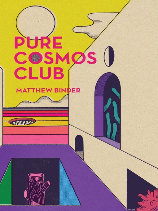 Title details for Pure Cosmos Club by Matthew Binder - Available